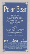 Load image into Gallery viewer, 2024 Topps T206 POLAR BEAR BACK Cards