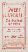 Load image into Gallery viewer, 2021 Topps T206 Wave 4 SWEET CAPORAL BACK Cards ~ Pick your card