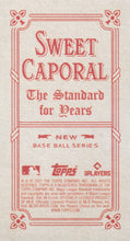 Load image into Gallery viewer, 2021 Topps T206 Wave 9 & 10 SWEET CAPORAL BACK Cards ~ Pick your card