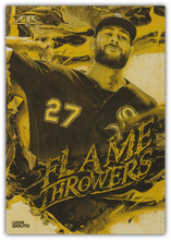 Load image into Gallery viewer, 2020 Topps Fire Baseball FLAME THROWERS GOLD MINTED INSERTS ~ Pick your card