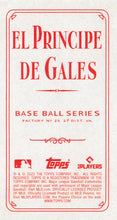 Load image into Gallery viewer, 2022 Topps T206 Wave 3 EL PRINCIPE DE GALES Back Cards PR ~/15