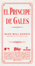 Load image into Gallery viewer, 2022 Topps T206 Wave 4 EL PRINCIPE DE GALES BACK Cards (PR ~/14)