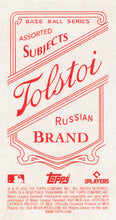Load image into Gallery viewer, 2022 Topps T206 Wave 1 TOLSTOI Cards PR ~/25
