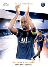 Load image into Gallery viewer, #38 Presnel Kimpembe Title Winners
