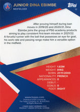 Load image into Gallery viewer, JUNIOR DINA EBIMBE RC 2021-22 Topps Paris Saint-Germain Soccer ICY Parallel
