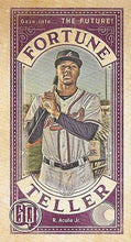 Load image into Gallery viewer, 2019 Topps Gypsy Queen Baseball FORTUNE TELLER MINI Inserts: #FTM-RAJ Ronald Acuña Jr.
