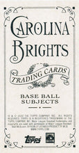 Load image into Gallery viewer, 2022 Topps T206 Wave 1 CAROLINA BRIGHTS Cards PR ~/7
